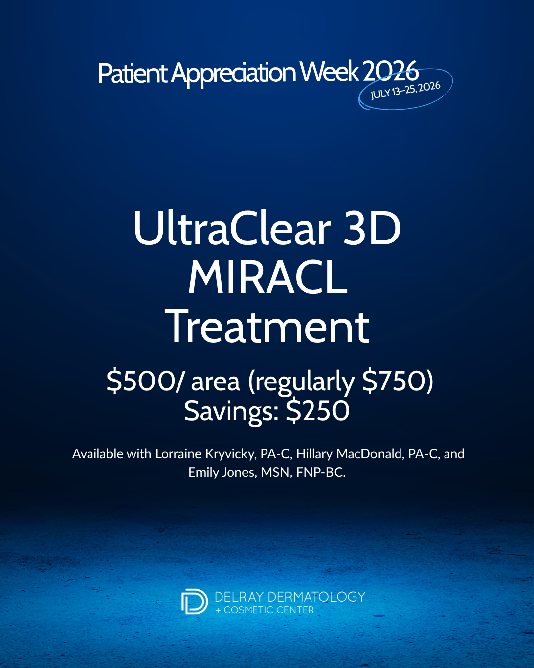 UltraClear 3D MIRACL Treatment Patient Appreciation Week 2026 special