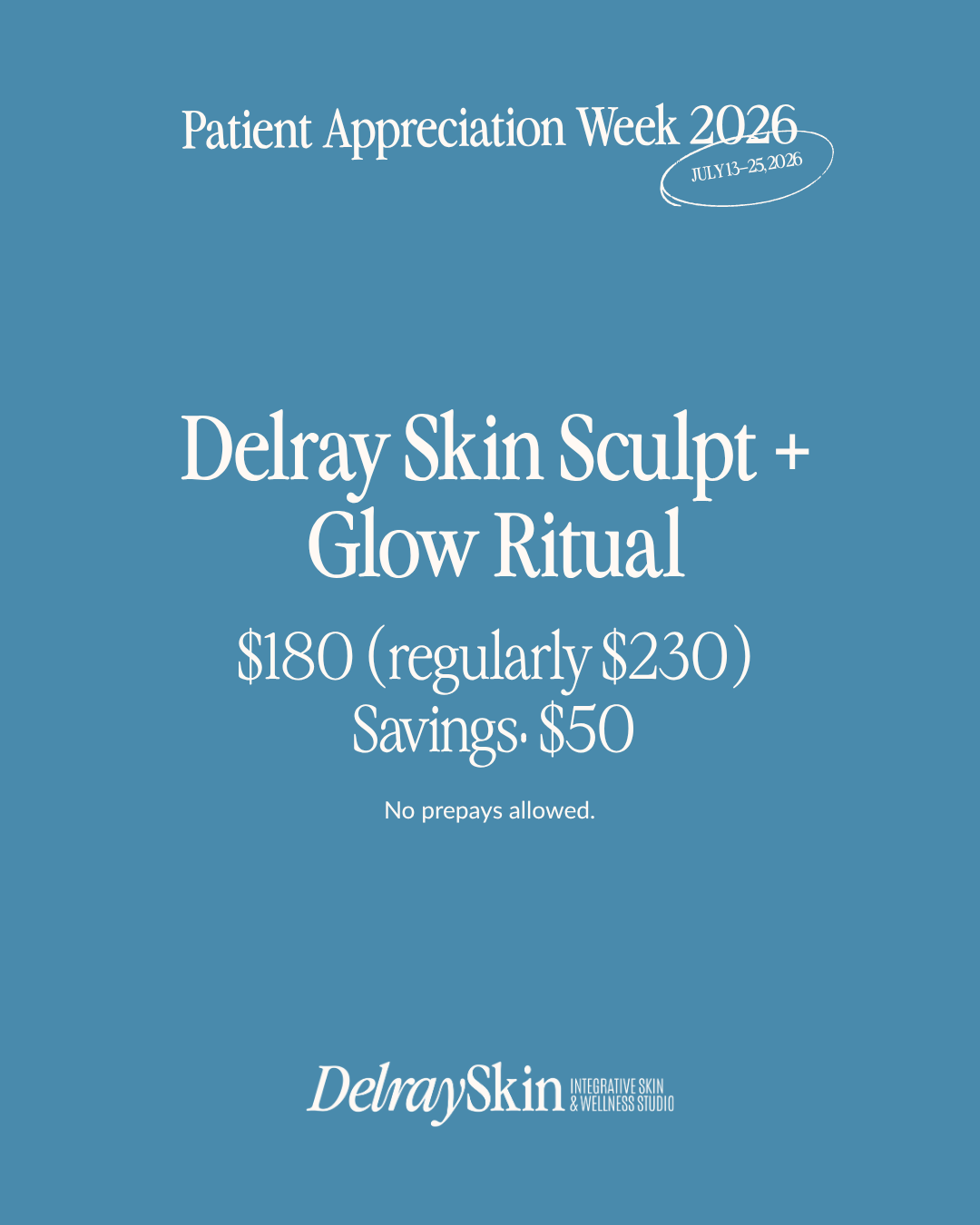 Delray Skin Sculpt and Glow Ritual Patient Appreciation Week 2026 special